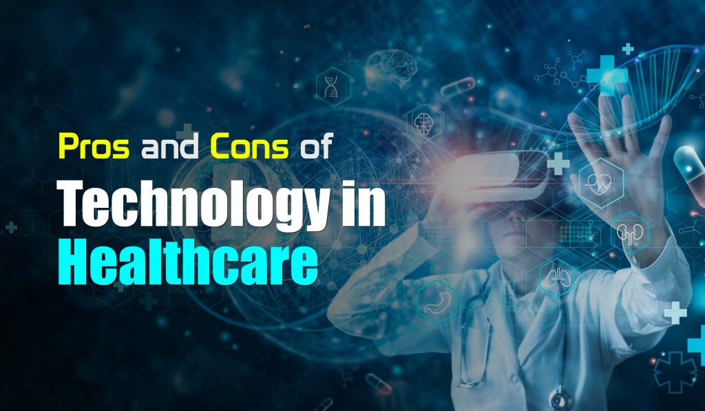 Pros and Cons of Technology in Healthcare